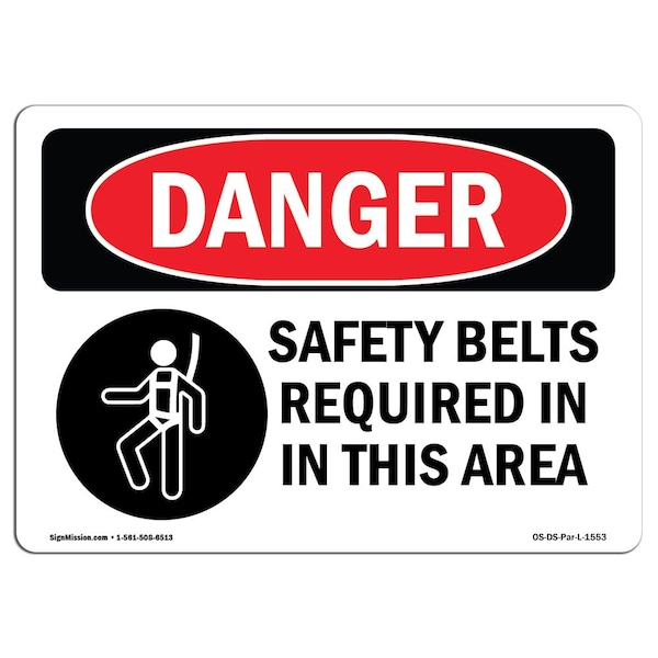 OSHA Danger, Safety Belts Required In This Area Symbol, 10in X 7in Aluminum, 10" W, 7" H, Landscape